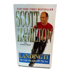 Like New Scott Hamilton "Landing It, My Life On And Off The Ice", Paperback,1999